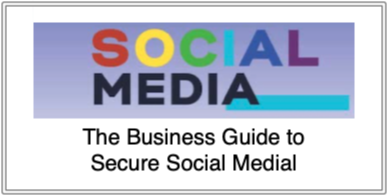 The Business Guide to Secure Social Media